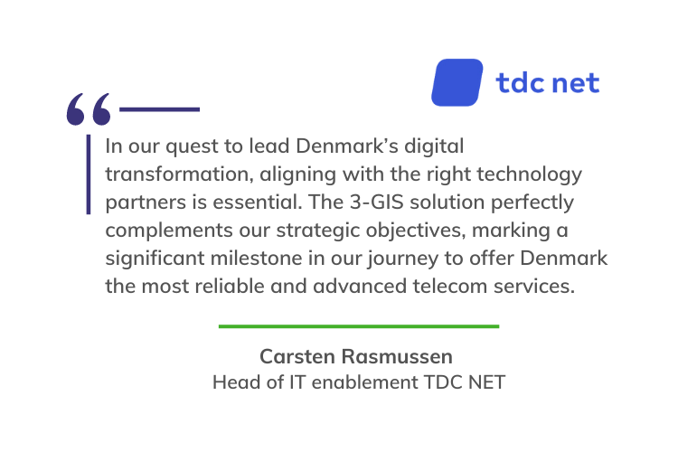 Quote from Carsten Rasmussen, Head of IT Enablement at TDC NET